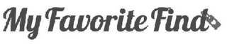 MY FAVORITE FIND Trademark Image