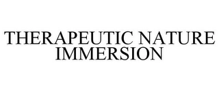 THERAPEUTIC NATURE IMMERSION Trademark Image