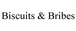 BISCUITS & BRIBES Trademark Image