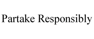 PARTAKE RESPONSIBLY Trademark Image