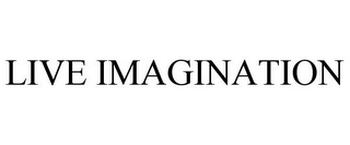 LIVE IMAGINATION Trademark Image