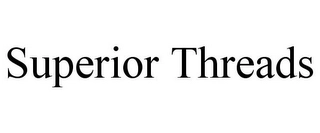 SUPERIOR THREADS Trademark Image