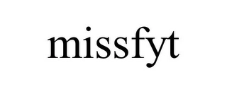 MISSFYT Trademark Image