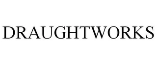 DRAUGHTWORKS Trademark Image