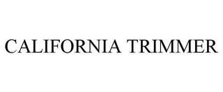 CALIFORNIA TRIMMER Trademark Image