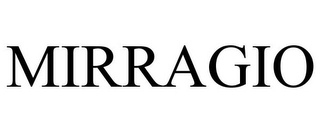 MIRRAGIO Trademark Image
