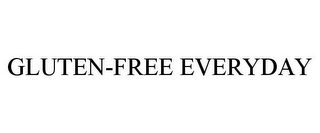 GLUTEN-FREE EVERYDAY Trademark Image