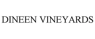 DINEEN VINEYARDS Trademark Image