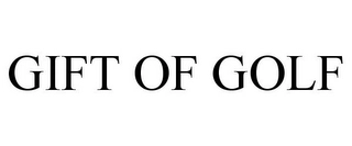 GIFT OF GOLF Trademark Image