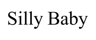 SILLY BABY Trademark Image