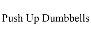 PUSH UP DUMBBELLS Trademark Image