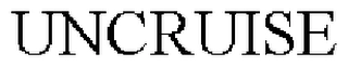 UNCRUISE Trademark Image