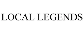 LOCAL LEGENDS Trademark Image