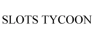 SLOTS TYCOON Trademark Image