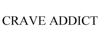 CRAVE ADDICT Trademark Image