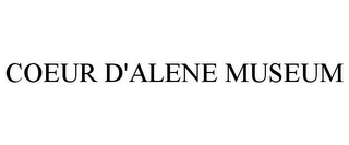 COEUR D'ALENE MUSEUM Trademark Image