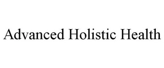 ADVANCED HOLISTIC HEALTH Trademark Image