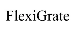FLEXIGRATE Trademark Image
