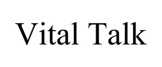 VITAL TALK Trademark Image