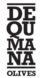 DEQUMANA OLIVES Trademark Image
