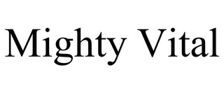 MIGHTY VITAL Trademark Image