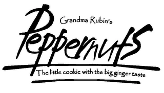 GRANDMA RUBIN'S PEPPERNUTS THE LITTLE COOKIE WITH THE BIG GINGER TASTE Trademark Image
