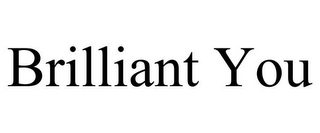 BRILLIANT YOU Trademark Image