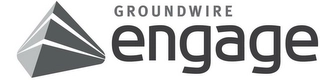GROUNDWIRE ENGAGE Trademark Image