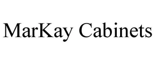 MARKAY CABINETS Trademark Image