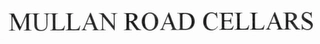 MULLAN ROAD CELLAR Trademark Image