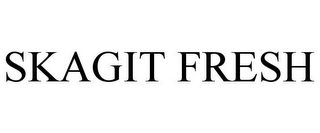 SKAGIT FRESH Trademark Image