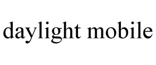 DAYLIGHT MOBILE Trademark Image