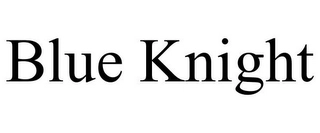 BLUE KNIGHT Trademark Image