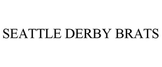 SEATTLE DERBY BRATS Trademark Image