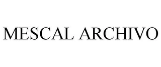 MESCAL ARCHIVO Trademark Image
