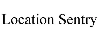 LOCATION SENTRY Trademark Image