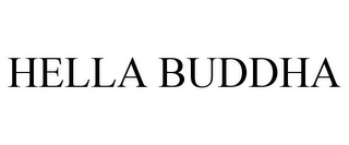 HELLA BUDDHA Trademark Image