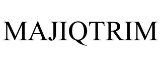 MAJIQTRIM Trademark Image