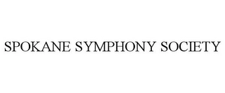 SPOKANE SYMPHONY SOCIETY Trademark Image