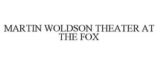 MARTIN WOLDSON THEATER AT THE FOX Trademark Image