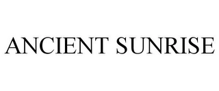 ANCIENT SUNRISE Trademark Image