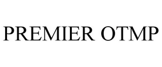 PREMIER OTMP Trademark Image