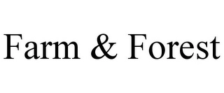 FARM & FOREST Trademark Image