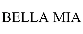 BELLA MIA Trademark Image