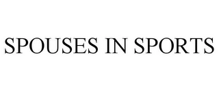 SPOUSES IN SPORTS Trademark Image