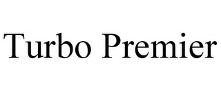 TURBO PREMIER Trademark Image