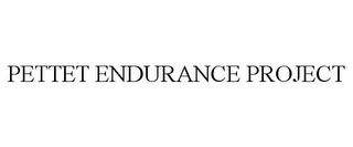 PETTET ENDURANCE PROJECT Trademark Image
