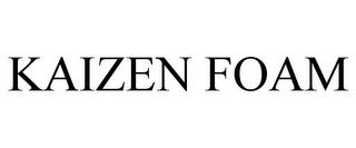 KAIZEN FOAM Trademark Image