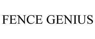 FENCE GENIUS Trademark Image