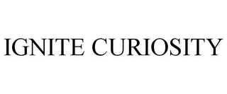 IGNITE CURIOSITY Trademark Image